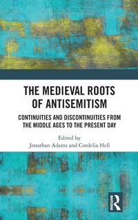 Enlarge image Cover: The Medieval Roots of Antisemitism - Routledge