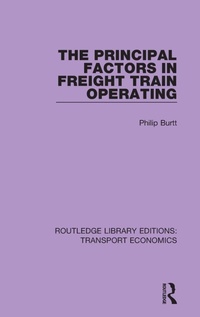 Enlarge image Cover: The Principal Factors in Freight Train Operating - Routledge