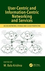 Cover: User-Centric and Information-Centric Networking and Services - CRC Press