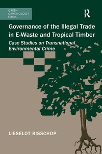 Abbildung von: Governance of the Illegal Trade in E-Waste and Tropical Timber - Routledge