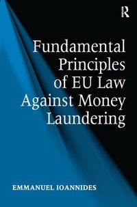 Abbildung von: Fundamental Principles of EU Law Against Money Laundering - Routledge