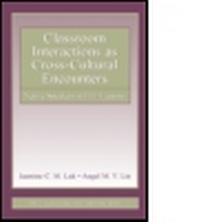 Enlarge image Cover: Classroom Interactions as Cross-Cultural Encounters - Lawrence Erlbaum Associates Inc