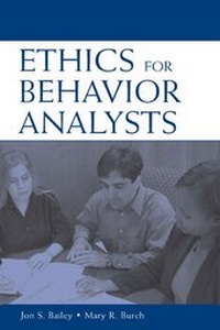 Enlarge image Cover: Ethics for Behavior Analysts - Routledge