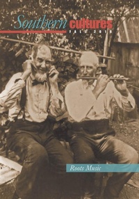 Enlarge image Cover: Southern Cultures: Special Roots Music Issue - UNC Center for the Study of the American South