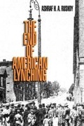 Cover: The End of American Lynching - Rutgers University Press