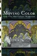 Cover: Moving Color - Rutgers University Press