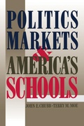 Cover: Politics, Markets, and America's Schools - Brookings Institution