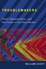 Cover: Troublemakers - Rutgers University Press