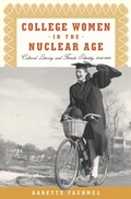 Abbildung von: College Women In The Nuclear Age - Rutgers University Press