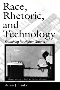 Enlarge image Cover: Race, Rhetoric, and Technology - Routledge