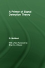Cover: A Primer of Signal Detection Theory - Psychology Press