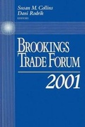 Cover: Brookings Trade Forum: 2001 - Brookings Institution