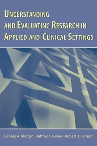 Enlarge image Cover: Understanding and Evaluating Research in Applied and Clinical Settings - Psychology Press