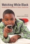 Cover: Watching While Black - Rutgers University Press