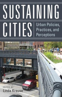 Enlarge image Cover: Sustaining Cities - Rutgers University Press