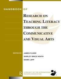 Enlarge image Cover: Handbook of Research on Teaching Literacy Through the Communicative and Visual Arts - Routledge