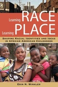 Cover: Learning Race, Learning Place - Rutgers University Press