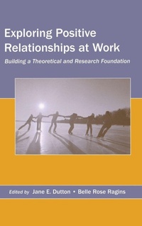 Enlarge image Cover: Exploring Positive Relationships at Work - Psychology Press