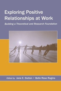 Enlarge image Cover: Exploring Positive Relationships at Work - Psychology Press