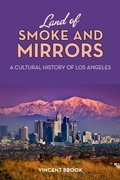 Cover: Land of Smoke and Mirrors - Rutgers University Press