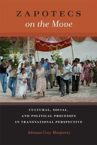 Enlarge image Cover: Zapotecs on the Move - Rutgers University Press