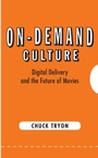 Cover: On-Demand Culture - Rutgers University Press
