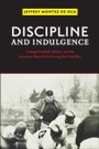 Cover: Discipline and Indulgence - Rutgers University Press