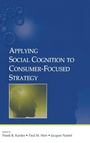 Cover: Applying Social Cognition to Consumer-Focused Strategy - Psychology Press