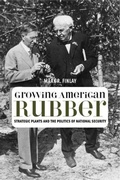 Cover: Growing American Rubber - Rutgers University Press