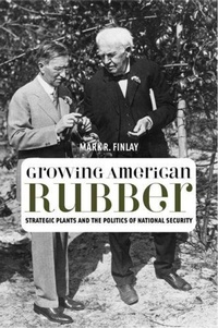 Enlarge image Cover: Growing American Rubber - Rutgers University Press
