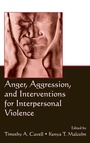 Cover: Anger, Aggression, and Interventions for Interpersonal Violence - Routledge