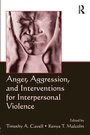 Cover: Anger, Aggression, and Interventions for Interpersonal Violence - Routledge