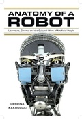 Cover: Anatomy of a Robot - Rutgers University Press
