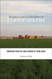 Enlarge image Cover: Daughters and Granddaughters of Farmworkers - Rutgers University Press