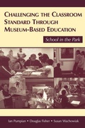 Cover: Challenging the Classroom Standard Through Museum-based Education - Routledge