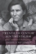 Cover: Twentieth-Century Sentimentalism - Rutgers University Press