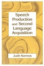 Cover: Speech Production and Second Language Acquisition - Routledge