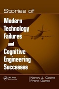Cover: Stories of Modern Technology Failures and Cognitive Engineering Successes - CRC Press