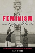 Cover: Feminism As Life's Work - Rutgers University Press