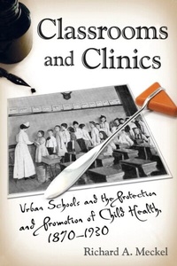 Abbildung von: Classrooms and Clinics - Rutgers University Press