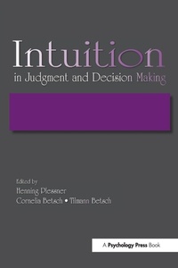 Enlarge image Cover: Intuition in Judgment and Decision Making - Psychology Press Ltd