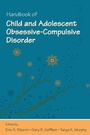 Cover: Handbook of Child and Adolescent Obsessive-Compulsive Disorder - Routledge