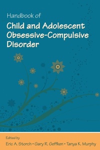 Enlarge image Cover: Handbook of Child and Adolescent Obsessive-Compulsive Disorder - Routledge