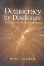 Cover: Democracy by Disclosure - Brookings Institution