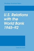 Cover: U.S. Relations with the World Bank, 1945-92 - Brookings Institution