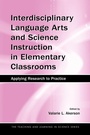 Cover: Interdisciplinary Language Arts and Science Instruction in Elementary Classrooms - Routledge