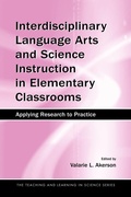Cover: Interdisciplinary Language Arts and Science Instruction in Elementary Classrooms - Routledge