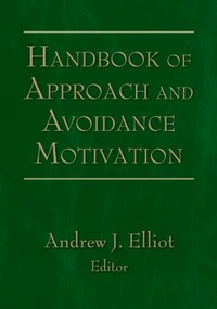 Enlarge image Cover: Handbook of Approach and Avoidance Motivation - Psychology Press