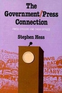 Enlarge image Cover: The Government/Press Connection - Brookings Institution