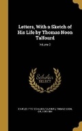 Cover: Letters, With a Sketch of His Life by Thomas Noon Talfourd; Volume 2 - Wentworth Press